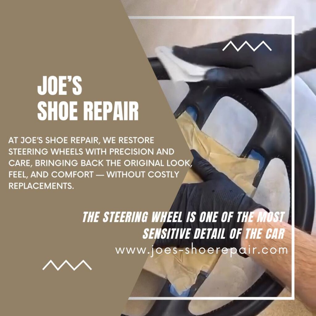 At Joe’s Shoe Repair, we restore steering wheels with precision and care, bringing back the original look, feel, and comfort — without costly replacements.